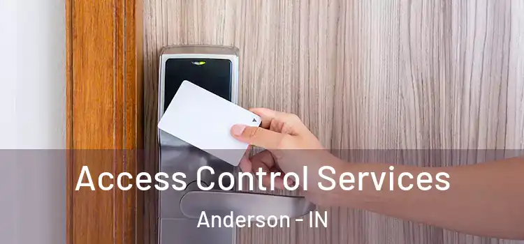 Access Control Services Anderson - IN