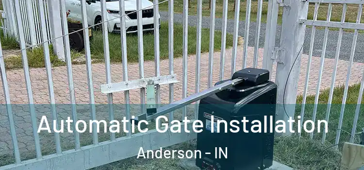Automatic Gate Installation Anderson - IN