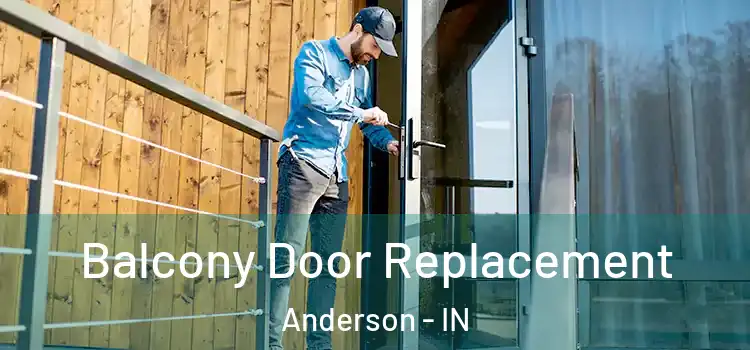  Balcony Door Replacement Anderson - IN