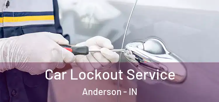 Car Lockout Service Anderson - IN