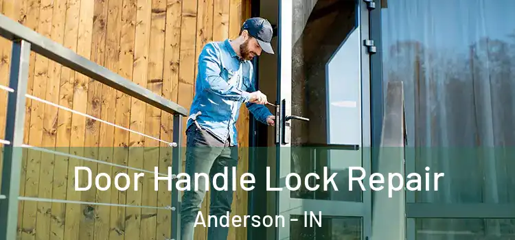 Door Handle Lock Repair Anderson - IN