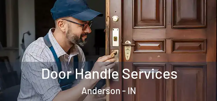 Door Handle Services Anderson - IN