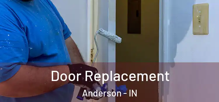 Door Replacement Anderson - IN