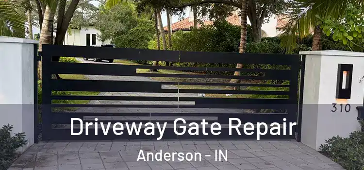 Driveway Gate Repair Anderson - IN