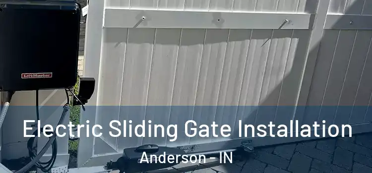  Electric Sliding Gate Installation Anderson - IN