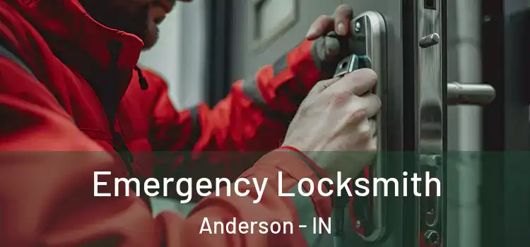Emergency Locksmith Anderson - IN