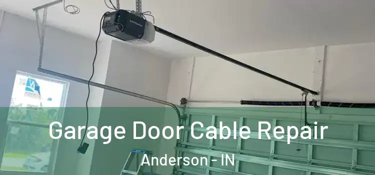  Garage Door Cable Repair Anderson - IN