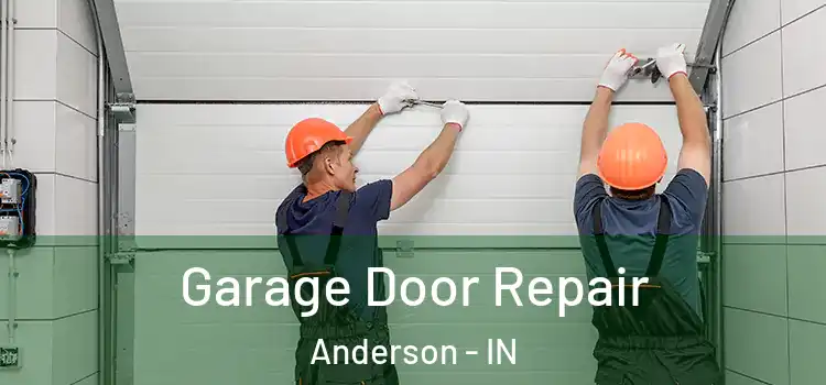  Garage Door Repair Anderson - IN