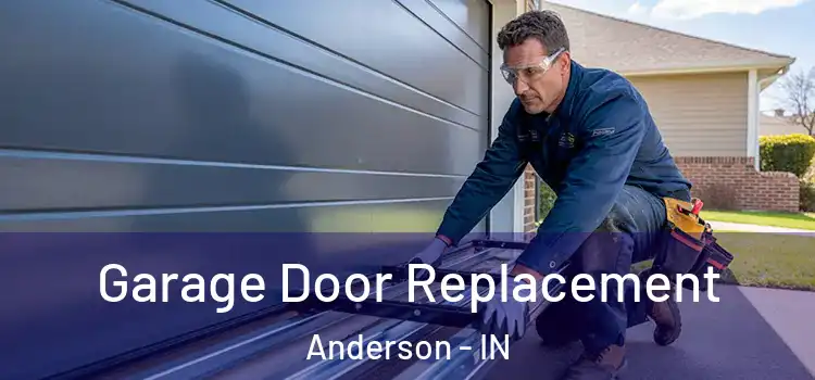  Garage Door Replacement Anderson - IN
