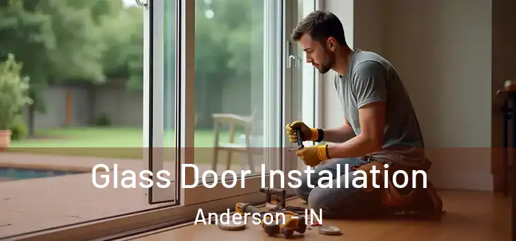 Glass Door Installation Anderson - IN
