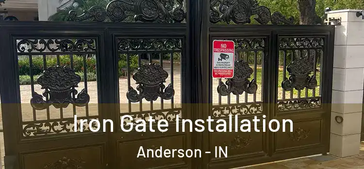 Iron Gate Installation Anderson - IN