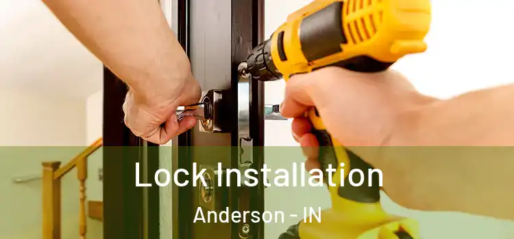 Lock Installation Anderson - IN